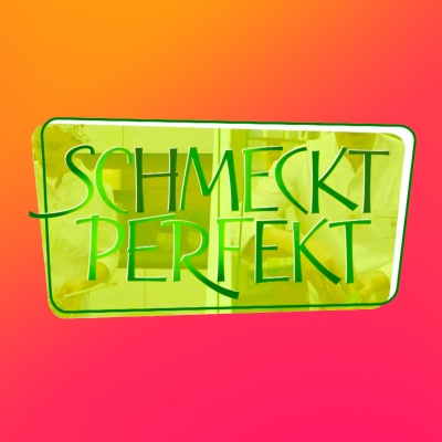 SCHMECKT PERFEKT